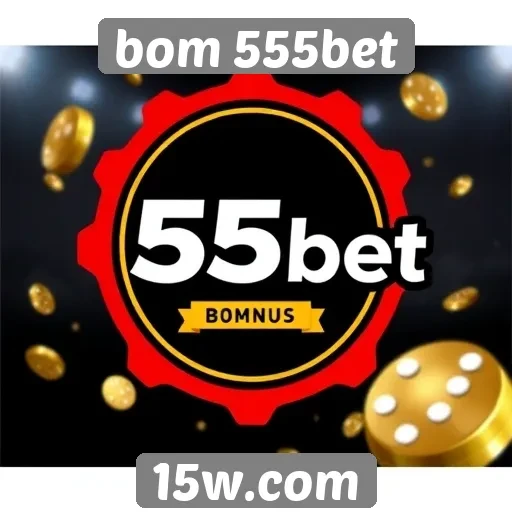 Como funciona o sistema de bônus do bom 555bet