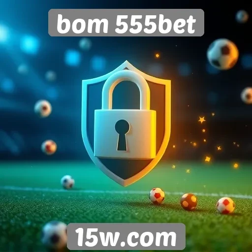 Segurança e proteção de dados no bom 555bet